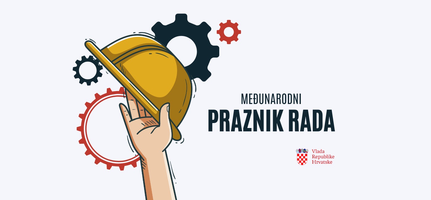 Poštovane Hrvatice i Hrvati, građanke i građani Republike Hrvatske, sretan vam Međunarodni praznik rada!