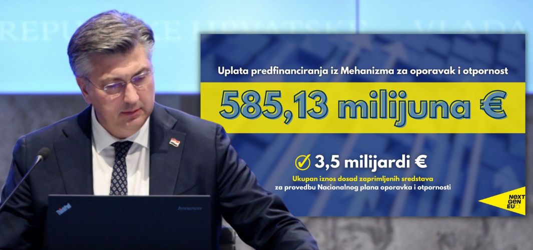 Dobra vijest iz Bruxellesa! Europska komisija Hrvatskoj uplatila još 585,13 milijuna € iz Nacionalnog plana oporavka i otpornosti! 